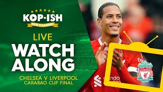 CHELSEA VS LIVERPOOL  CARABAO CUP FINAL  LIVE WATCH ALONG [upl. by Caddric779]