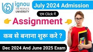 IGNOU Assignment कब से बनाना शुरू करे  IGNOU Admission 2024 July Session  IGNOU Assignment Update [upl. by Deehahs740]