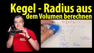 Kegel  Radius aus dem Volumen berechnen Formel umstellen  Lehrerschmidt [upl. by Quartana]