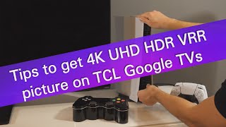 Tips to get 4K120 HDR VRR picture on Google TV TCL C735  PS5 demo [upl. by Deirdre]