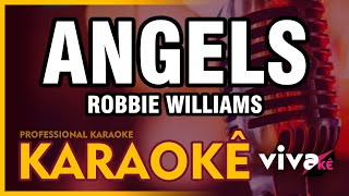 Angels  Robbie Williams VERSION KARAOKE 🎤 [upl. by Zurciram]