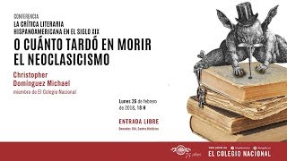 La crítica literaria hispanoamericana en el siglo XIX o cuánto tardó en morir el neoclasicismo [upl. by Norrahs]