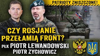 Czy Ukraina wytrzyma Rosjanie zniszczyli Patrioty i HIMARSa  pĹ‚k Piotr Lewandowski i Zychowicz [upl. by Izzy558]