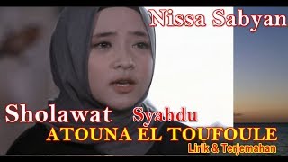 SHOLAWAT ATOUNA EL TOUFOULE NISSA SABYAN  ATOUNA EL TOUFOULE NISSA SABYAN Lirik Dan Terjemahan [upl. by Werdn480]