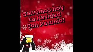 Salvemos hoy la navidad con Patunio Cancion musical [upl. by Roselane597]