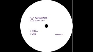 Yanamaste  All Night VAULTREC002 [upl. by Romano841]