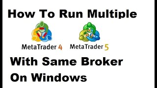 How To Run Multiple MT4 MT5 Accounts With The Same Broker At The Same Time On Windows [upl. by Anad801]