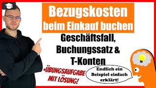 Bezugskosten buchen beim Einkauf  Beispiel einfach erklärt [upl. by Nicholson]