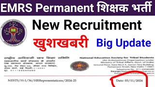 EMRS NEW PERMANENT ALL INDIA RECRUITMENT DRIVE NEW UPDATE GOOD NEWS [upl. by Selmore]