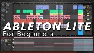 Ableton Live Lite for Beginners  How to make music with Ableton Live 10 Lite [upl. by Eikcir253]