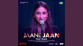 Jaane Jaan  Title Track From quotJaane Jaanquot [upl. by Yekram245]