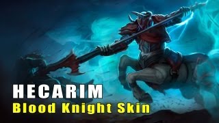 Blood Knight Hecarim League of Legends Skin [upl. by Georgeanna]