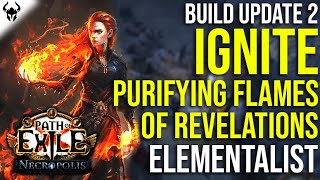 IGNITE PURIFYING FLAMES OF REVELATIONS  Build Update 2 for Necropolis  Path of Exile 324 [upl. by Fanny854]