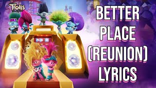 Better Place Reunion Lyrics From quotTrolls Band Togetherquot Trolls Cast [upl. by Eniad845]