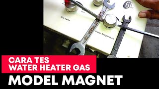 CARA MENGETES WATER HEATER GAS MODEL MAGNET [upl. by Atiniv]