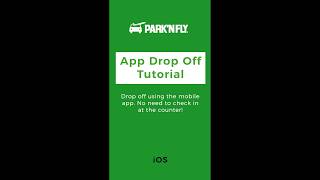 ParkN Fly App Tutorial Dropoff for Apple iOS [upl. by Tihor]