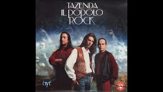 TAZENDA  quot IL POPOLO ROCK quot –   1993  live  Visa Record TAZ 1009    FULL ALBUM [upl. by Ynabe]