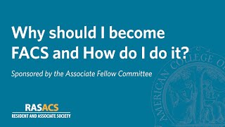 Why should I become a Fellow of the American College of Surgeons and How do I do it [upl. by Rramed319]