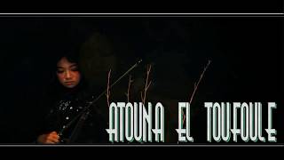 ATOUNA EL TOUFOULE  SABYAN VERSI Ft NAGITA SLAVINA VIOLIN COVER  LIRIK [upl. by Kcirdez]