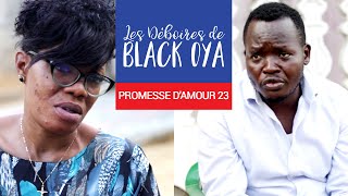 Les Déboires de Black Oya  Promesse dAmour épisode 23 feat La Légende Mariage Forcé [upl. by Riffle]