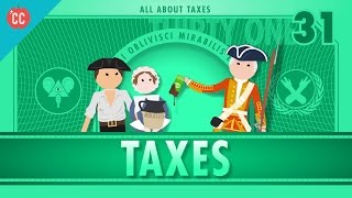 Taxes Crash Course Economics 31 [upl. by Tessler]