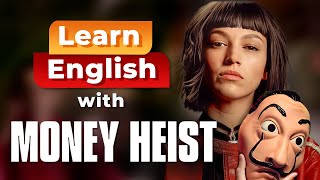 Learn English with MONEY HEIST — La Casa de Papel [upl. by Gianni]