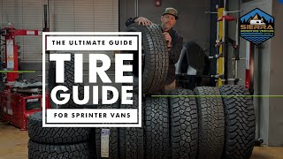 The Ultimate Tire Guide for Sprinter Vans [upl. by Eeb399]