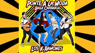 02  Lo Bailo Yo Lo Bailas Tu  Los K Ramones Audio Oficial [upl. by Felder]