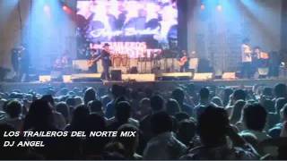 LOS TRAILEROS DEL NORTE MIX EN VIVOwmv [upl. by Guillema555]