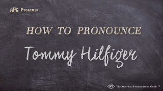 How to Pronounce Tommy Hilfiger Real Life Examples [upl. by Cristin]