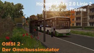 Omsi 2 Hohenkirchen 20 Linie 2 Hinfahrt zur Therme Iveco Crossway LE [upl. by Lain817]