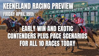 Keeneland Racing Preview with Analysis for Friday April 19th 2024 [upl. by Titania]