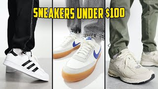 The Best Sneakers Under 100 [upl. by Yul]