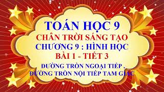 Toán học lớp 9  Chân trời sáng tạo  Chương 9  Bài 1  Đường tròn ngoại tiếp tam giác  Tiết 3 [upl. by Anilasor914]