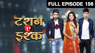 Kunj और Twinkle में बढ़ती नज़दीकियां  Tashan E Ishq  Episode 156  Zee TV [upl. by Els560]