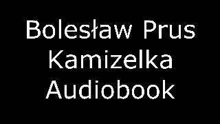 Bolesław Prus Kamizelka Audiobook [upl. by Oinotna421]