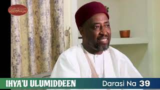 Prof Makari Darasi Na 39 daga Ihyau Ulumid deen [upl. by Anerak]