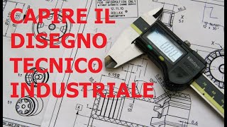 Come capire il disegno tecnico industriale in pochi minuti Misure tolleranze finiture cartiglio [upl. by Oivat107]