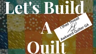 Build A Quilt Week 3 [upl. by Ettenrahs981]