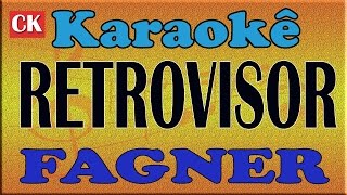 FAGNER Retrovisor Karaoke [upl. by Kallman786]