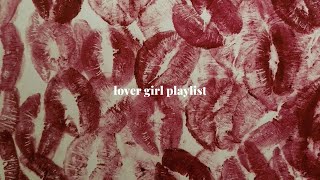 lover girl playlist [upl. by Towill]