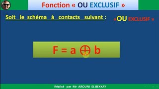 Logique combinatoire Fonction «OU EXCLUSIF»Partie 12 [upl. by Lou]