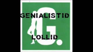 GENIALISTID  LOLLID [upl. by Siskind]