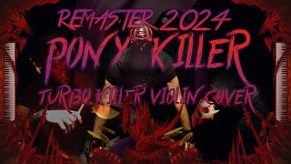 Carpenter Brut  Pony Killer Turbo Killer Violin Cover Remaster 2024 Dark Synth [upl. by Notecnirp]