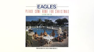 Eagles  Please Come Home For Christmas Official Audio [upl. by Iorgos]