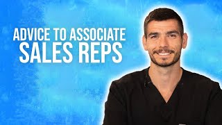 Advice To Associate Sales Reps In Medical Device Sales [upl. by Nodnil]