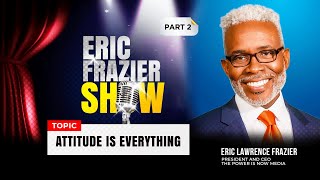 The Eric L Frazier Show 2024  The Power Is Now Media Inc Part 2 [upl. by Klement]