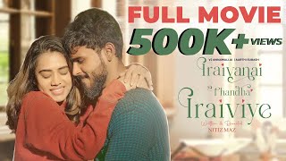 Iraivanai Thandha Iraiviye  Full Movie HD  Ft VJ Annamallai  Aarthi Subash  Tick Entertainment [upl. by Wendelin]