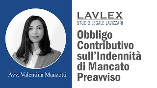 Obbligo Contributivo sullindennità di Mancato Preavviso  Lavlex Avvocati del Lavoro [upl. by Ayila]