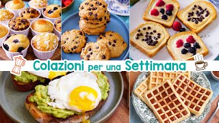 COLAZIONI per una SETTIMANA  5 Ricette Sane Leggere e Buonissime [upl. by Latsyrk858]